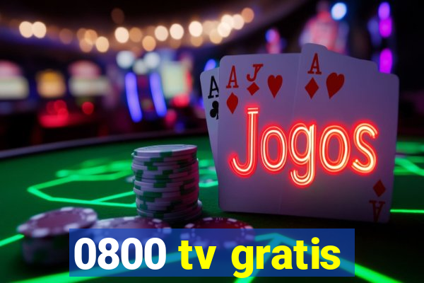 0800 tv gratis